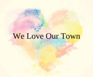 We_Love_Our_Town